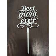Топпер "Best mom ever"