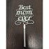 Топпер "Best mom ever"