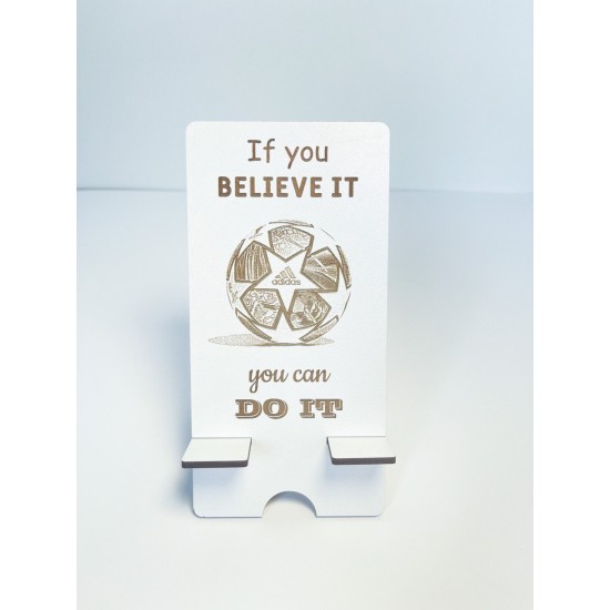 Подарункова підставка для мобільного телефону із дерева "If you BELIEVE IT you can DO IT" Подарункова підставка для мобільного телефону із дерева "If you BELIEVE IT you can DO IT"